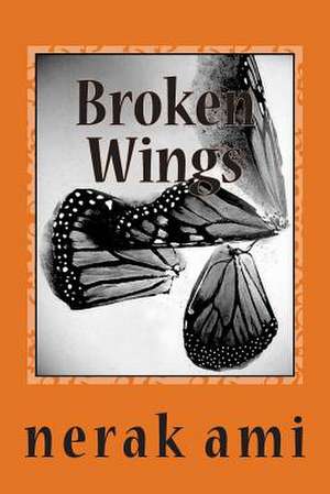 Broken Wings de Nerak Ami