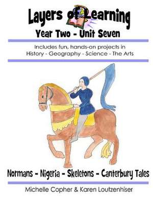 Layers of Learning Year Two Unit Seven de Karen Loutzenhiser