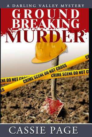 Groundbreaking Murder de Cassie Page