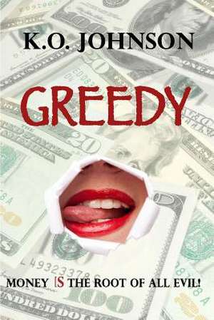 Greedy de MR K. O. Johnson