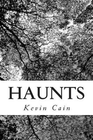 Haunts de Kevin Cain