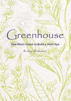 Greenhouse de Evelyn Alemanni