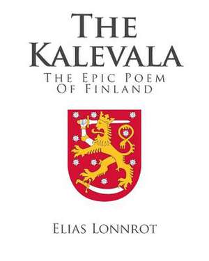 The Kalevala de Elias Lonnrot