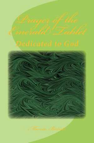 Prayer to the Emerald Tablet de Wilson, Marcia Batiste Smith