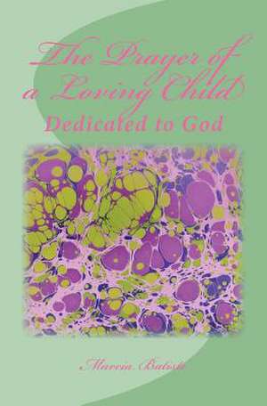 The Prayer of a Loving Child de Wilson, Marcia Batiste Smith