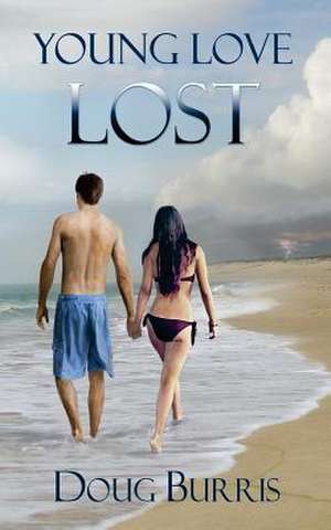 Young Love Lost de Doug Burris