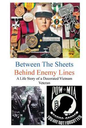 Between the Sheets Behind Enemy Line de Michael J. McCormack