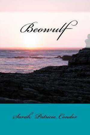 Beowulf de Sarah Patricia Condor