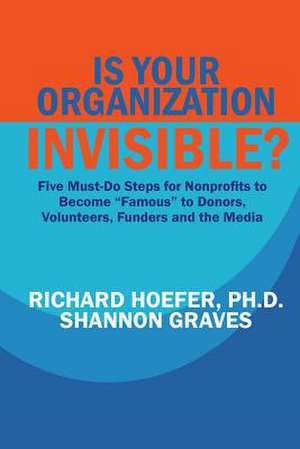 Is Your Organization Invisible? de Richard Hoefer