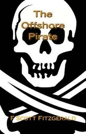 The Offshore Pirate de F. Scott Fitzgerald