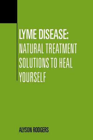 Lyme Disease de Alyson Rodgers