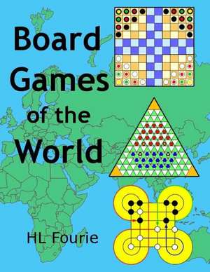 Board Games of the World de Hl Fourie