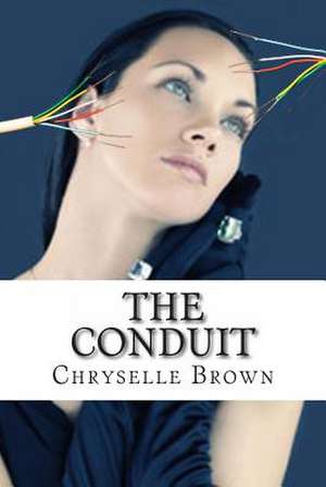 The Conduit de Chryselle Brown