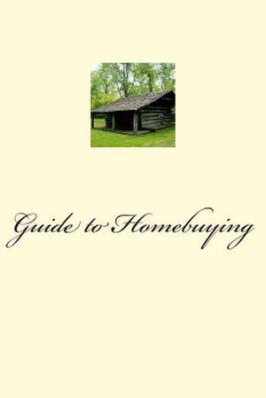 Guide to Homebuying de Laura Troth