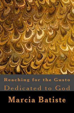 Reaching for the Gusto de Wilson, Marcia Batiste Smith