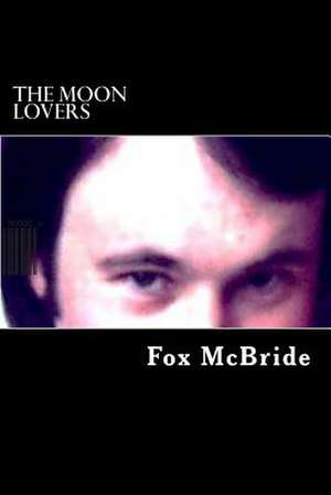 The Moon Lovers de Fox McBride