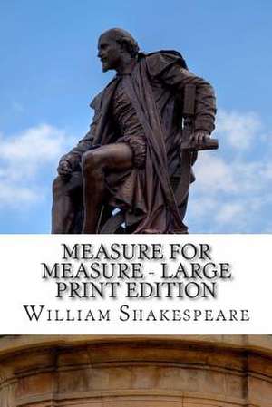 Measure for Measure - Large Print Edition de William Shakespeare