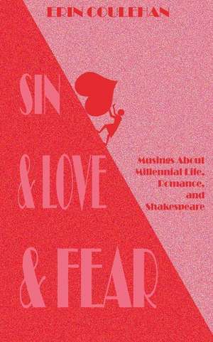 Sin & Love & Fear de Erin Coulehan