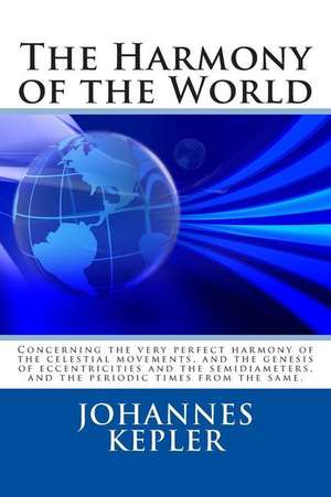 The Harmony of the World de Johannes Kepler