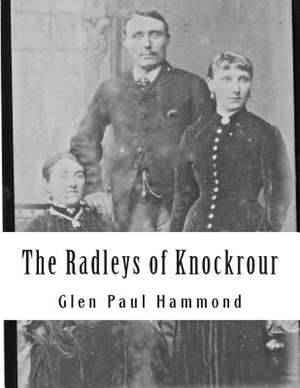 The Radleys of Knockrour de Glen Paul Hammond