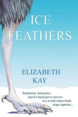 Ice Feathers de Elizabeth Kay