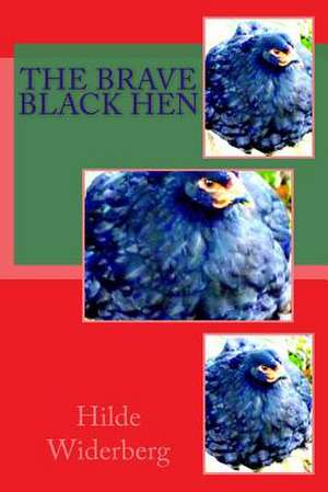 The Brave Black Hen de Widerberg, MS Hilde