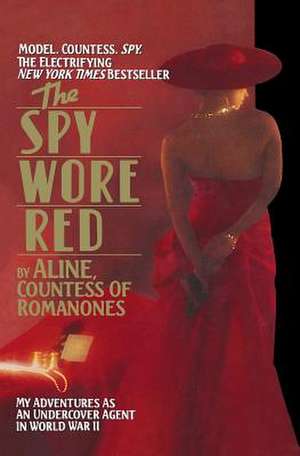 The Spy Wore Red de Romanones, Aline Countess of