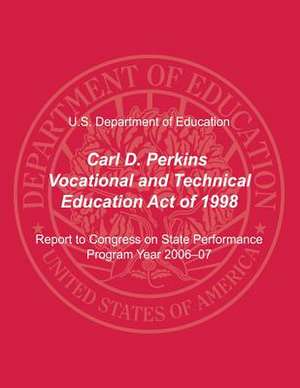 Carl D. Perkins Vocational and Technical Education Act of 1998 de U. S. Department of Education