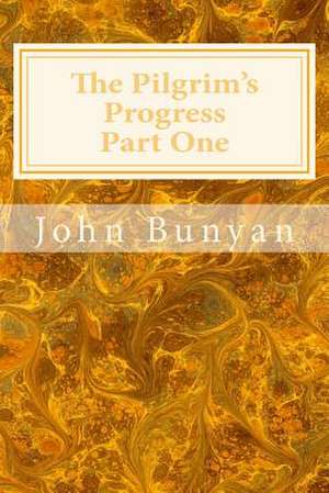 The Pilgrim's Progress Part One de John Bunyan