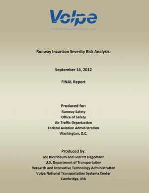 Runway Incursion Severity Risk Analysis de U. S. Department of Transportation- Faa