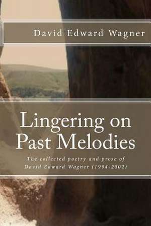 Lingering on Past Melodies de David Edward Wagner