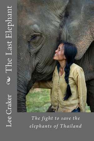 The Last Elephant de Lee Craker