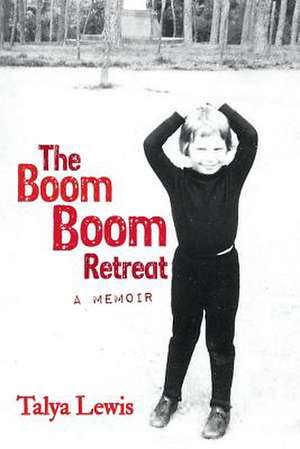 The Boom Boom Retreat de Talya Lewis