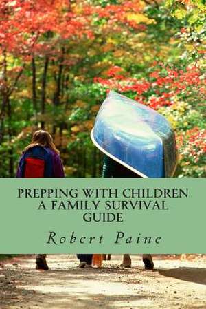 Prepping with Children de Robert Paine