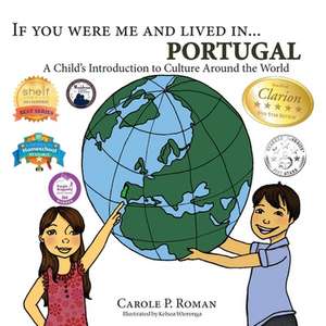 If You Were Me and Lived In...Portugal de Carole P. Roman