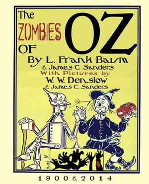 The Zombies of Oz de James C. Sanders