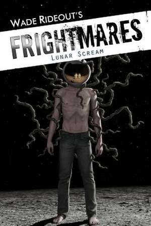 Frightmares de Wade Rideout