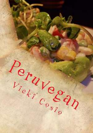 Peruvegan de Vicki Cosio