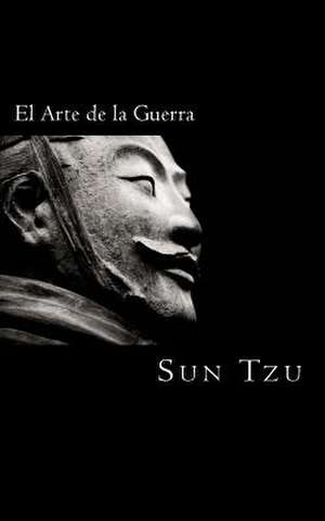 El Arte de La Guerra de Sun Tzu