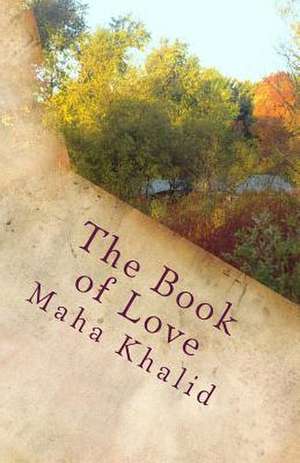 The Book of Love de Maha Khalid