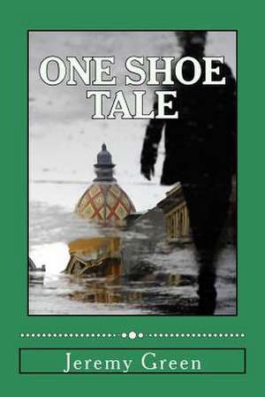 One Shoe Tale de Jeremy Green