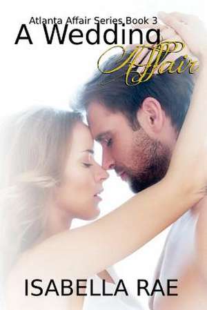 A Wedding Affair de Isabella Rae