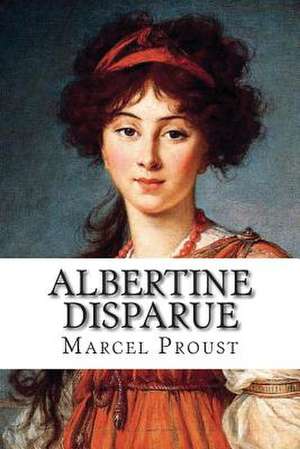 Albertine Disparue de Marcel Proust