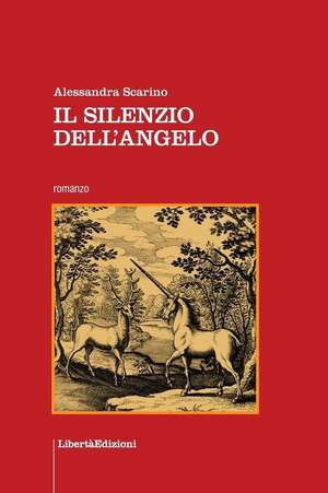 Il Silenzio Dell'angelo de Alessandra Scarino