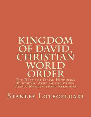 Kingdom of David, Christian World Order de MR Stanley Ole Lotegeluaki