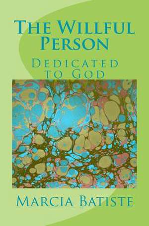 The Willful Person de Wilson, Marcia Batiste Smith