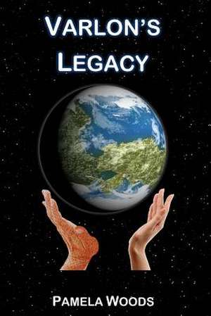 Varlon's Legacy de MS Pamela Gwen Woods