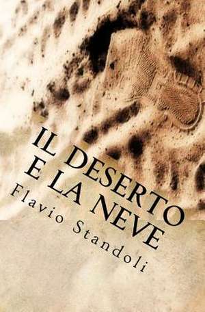 Il Deserto E La Neve de Flavio Standoli