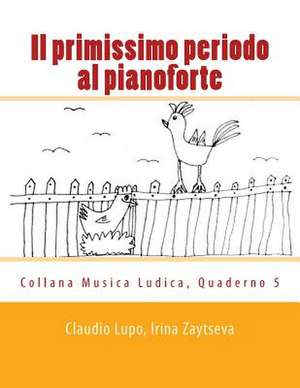 Il Primissimo Periodo Al Pianoforte de Claudio Lupo