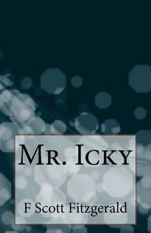 Mr. Icky de F. Scott Fitzgerald